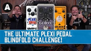 The Ultimate Plexi Pedal Blindfold Challenge  7 Contenders  £40 to £280 Shootout [upl. by Siugram]