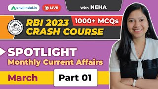 Monthly Spotlight Revision RBI Grade B 2023  RBI 2023 Current Affairs  March 2023  Anuj Jindal [upl. by Pfosi459]