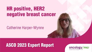 ASCO 2023 Expert Report in HR positive HER2 negative breast cancer by Catherine HarperWynne [upl. by Ekud977]