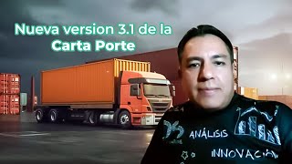 Nueva versión 31 de la Carta Porte [upl. by Nnainot]