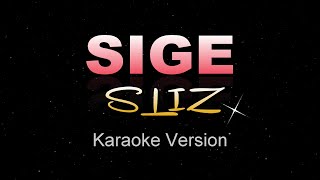 SIGE  Sliz Karaoke  Instrumental [upl. by Bashemeth]