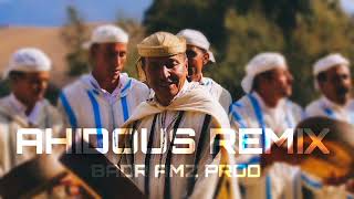 AHIDOUS ATLAS REMIX  BADR AMZ PROD  احيدوس الأطلس روميكس [upl. by Ohl]