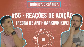 Química Simples 56  Reações de Adição Regra de AntiMarkovnikov [upl. by Stauder]