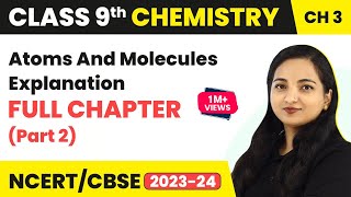 Class 9 Chemistry Chapter 3  Atoms And Molecules Full Chapter Explanation Part 2 [upl. by Frear]