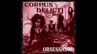 Corpus Delicti  An Obsession [upl. by Adela461]