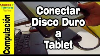 Conectar disco duro al tablet [upl. by Claman]