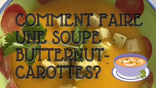 Comment faire une soupe butternutcarottes [upl. by Mraz]