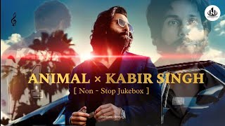 ANIMAL × KABIR SINGH MASHUP  Non  Stop Jukebox 2  Vishal Mishra × Arijit Singh  Nishabhi [upl. by Alatea]