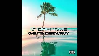 WESTINDIE2WAVY X IS DAH TIME virginislands independentartist catchthewave wavymusic [upl. by Yssac346]