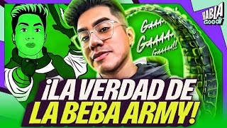 SIDERAL NOS CUENTA TODA LA VERDAD DE LA BEBA ARMY  Habla Good [upl. by Charmain258]