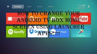 HOW TO CHANGE YOUR ANDROID TV BOX HOME SCREEN [upl. by Iridis729]