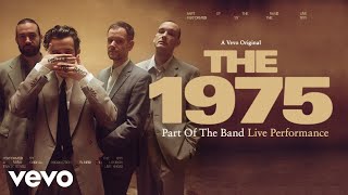 The 1975  Part of The Band Official Live Performance  Vevo [upl. by Peadar]