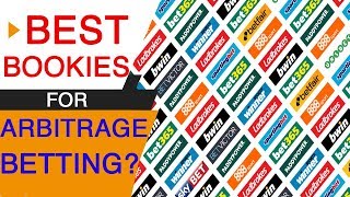 Best bookies for Arbitrage in 2017 Things have changed [upl. by Navak]