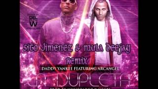 Arcangel ft Daddy Yankee La Dupleta Sito Jimenez amp Mula Deejay [upl. by Yssirhc632]