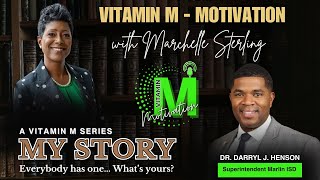 Vitamin M S2 E5 My Story Dr Darryl J Henson  Motivational Speech [upl. by Bennie]