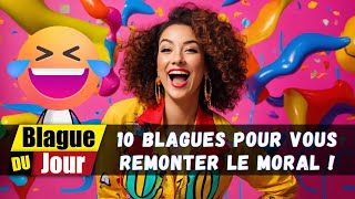 10 blagues pour vous remonter le moral  🤣 [upl. by Fedirko534]