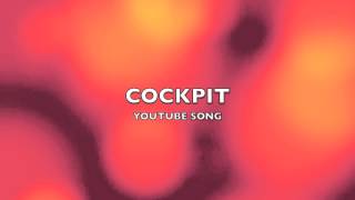 Cockpit  YouTube SongMusic [upl. by Aliuqet]