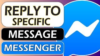 How to Reply Specific Message on Messenger [upl. by Ehcrop586]