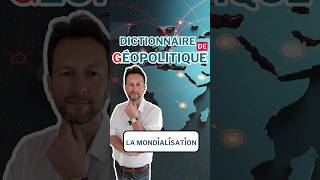 La mondialisation Dictionnaire de géopolitique [upl. by Heather]