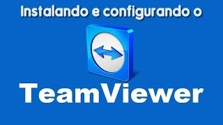 Instalando e configurando o TeamViewer 9 [upl. by Oniratac261]