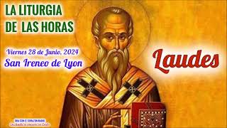 LAUDES  VIERNES 28 DE JUNIO 2024  SAN IRENEO DE LYON  XII SEMANA DEL T ORDINARIO [upl. by Yntruoc]