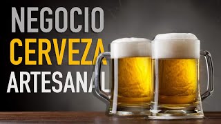 EL NEGOCIO DE LA CERVEZA ARTESANAL UN NEGOCIO ALTAMENTE RENTABLE [upl. by Leora]