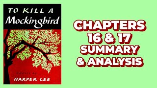 To Kill a Mockingbird Chapters 16 amp 17 Summary and Analysis  Harper Lee Audiobook [upl. by Eilrahc]