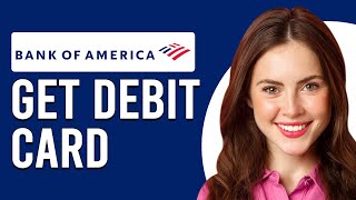 How To Get A Bank Of America Debit Card How To Order A Bank Of America Debit Card [upl. by Adnavoj852]