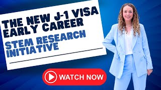 The New J1 Visa Early Career STEM Research Initiative [upl. by Braun112]