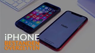 iPhone bestanden overzetten Zo zet je alles van je oude naar je nieuwe iPhone over [upl. by Blisse]