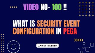 100 Security event configuration in pega  Seurity Event Logs  Pega Logs [upl. by Nolrac]