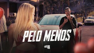 MC JACARÉ  PELO MENOS Clipe Oficial [upl. by Engvall]