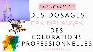 COMMENT FAIRE les MÉLANGES des COLORATIONS professionnelles selon les dosages [upl. by Saltzman]