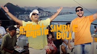 Chega Mais Pra Cristo  Samba e Bola Clipe Oficial [upl. by Arella719]