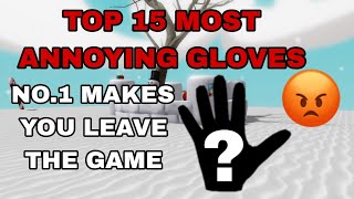 Top 15 most ANNOYING gloves in slap battlesroblox [upl. by Ardnuyek329]