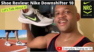 Shoe Review Nike Downshifter 10 Lets Talk About It [upl. by Aztirak]