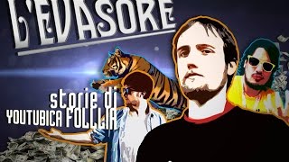 LEvasore  Storie di Youtubica Follia [upl. by Pietrek]