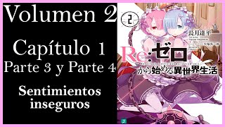 REZERO VOLUMEN 2 Capítulo 1 Parte 3 y Parte 4  Sentimientos inseguros [upl. by Troy]