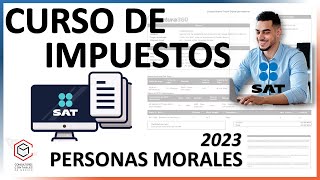 CURSO DECLARACIÓN ANUAL PERSONAS MORALES [upl. by Jennifer255]