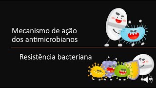 Mecanismos de ação dos antimicrobianos e resistência bacteriana [upl. by Novahc656]