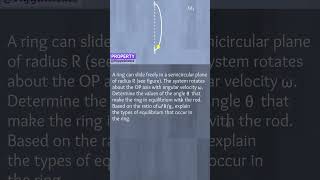 Physics Olympiad 005 Ring On A Rotating Semicircular Wire [upl. by Ainatit]