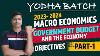 Government Budget and the economy  Part 1  Class 12 Macroeconomics  Objectives of Govt Budget [upl. by Otrevlig340]