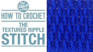 How to Crochet the Textured Ripple Stitch [upl. by Charlean250]