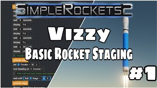 Simple Rockets 2  Vizzy Programming 1  Basic Rocket Staging [upl. by Lavoie]