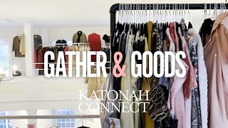 Katonah Connect  Gather amp Goods Bedford NY [upl. by Annairda153]