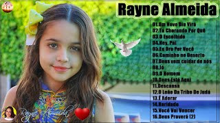 Rayne Almeida so as Melhores 2021 Um Novo Dia Virá O Escolhido  Novas Canções Gospel Atualizadas [upl. by Aivan5]