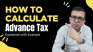 Advance Tax Calculation Made Easy  A Guide to Sections 234A 234B 234C with Practical Examples [upl. by Ytiak]