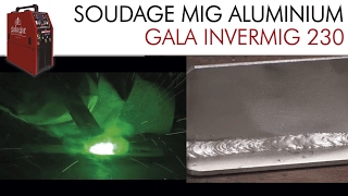 SOUDAGE MIG ALUMINIUM avec Gala Invermig [upl. by Caneghem]