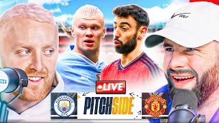 MAN CITY v MAN UTD  Pitch Side LIVE [upl. by Lundberg]