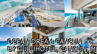 Ocean Dream Cancun by GuruHotel Cancún Mexico [upl. by Bert]